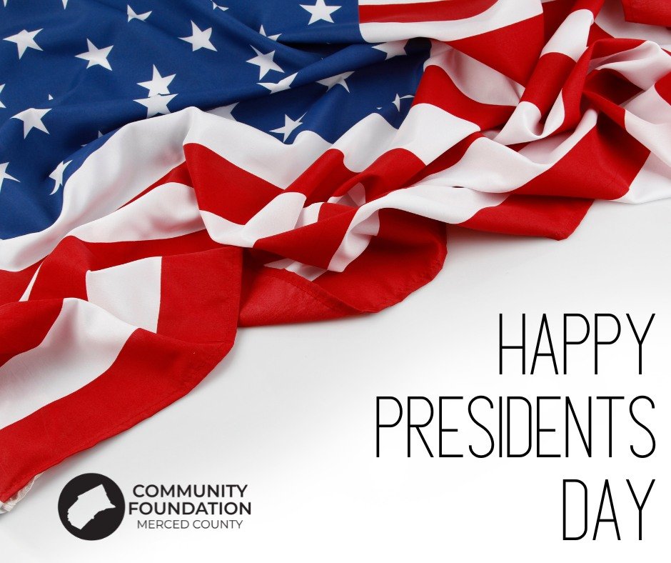 In observance of Presidents&rsquo; Day, the Community Foundation of Merced County office will be closed today. We will resume regular business hours on the next business day.

We wish you a safe and restful holiday as we honor the leaders who have sh