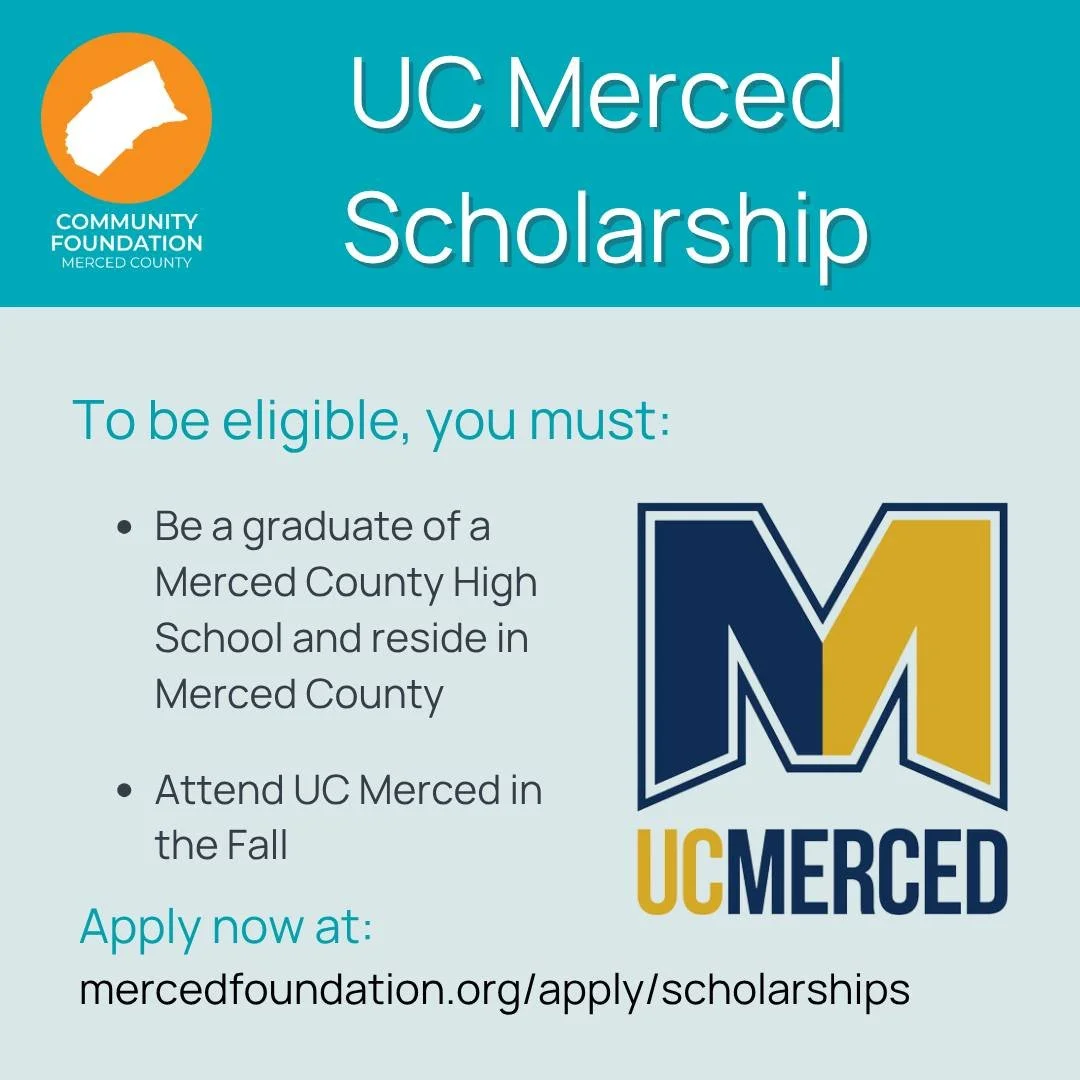 The UC Merced Scholarship Fund is now open! 🎓

This opportunity is available to graduating seniors from a Merced County high school who reside in Merced County and plan to attend the University of California, Merced this fall.

Visit: mercedfoundati