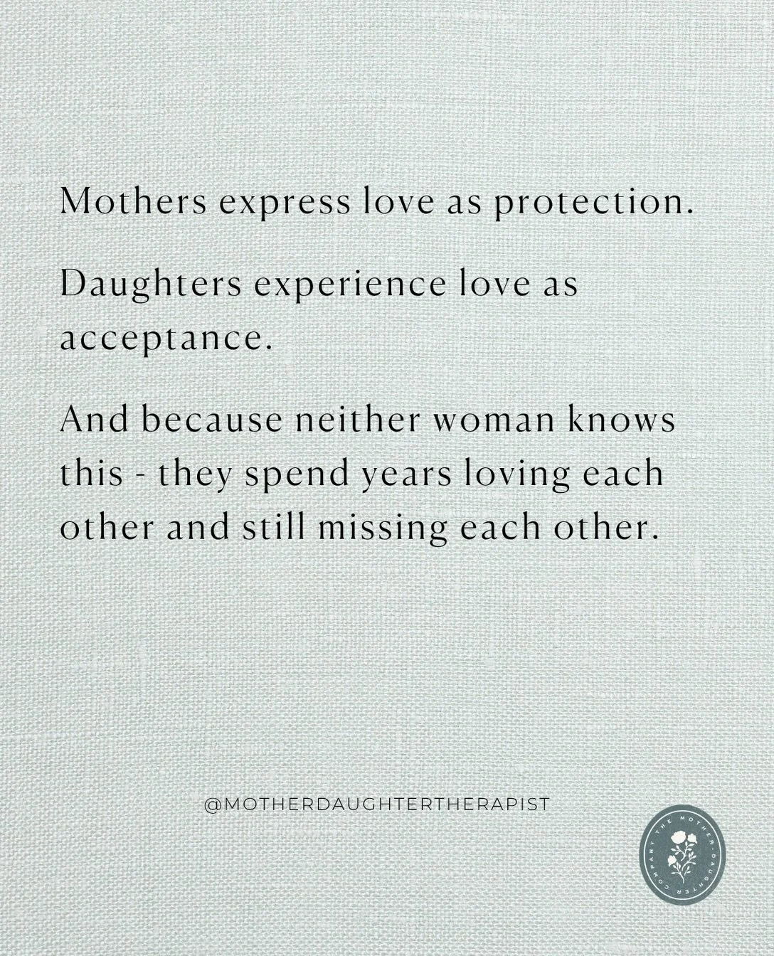 Mothers express love as protection. Daughters experience love as acceptance.
And because neither woman knows this - they spend years loving each other and still missing each other.
This is not a communication problem. It is a translation problem.
The