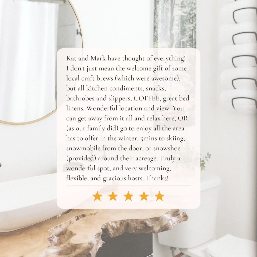 ✨Five Out of Five Star Review&nbsp;✨&nbsp;

&nbsp;Kat and Mark have thought of everything! I don't just mean the welcome gift of some local craft brews (which were awesome), but all kitchen condiments, snacks, bathrobes and slippers, COFFEE, great be