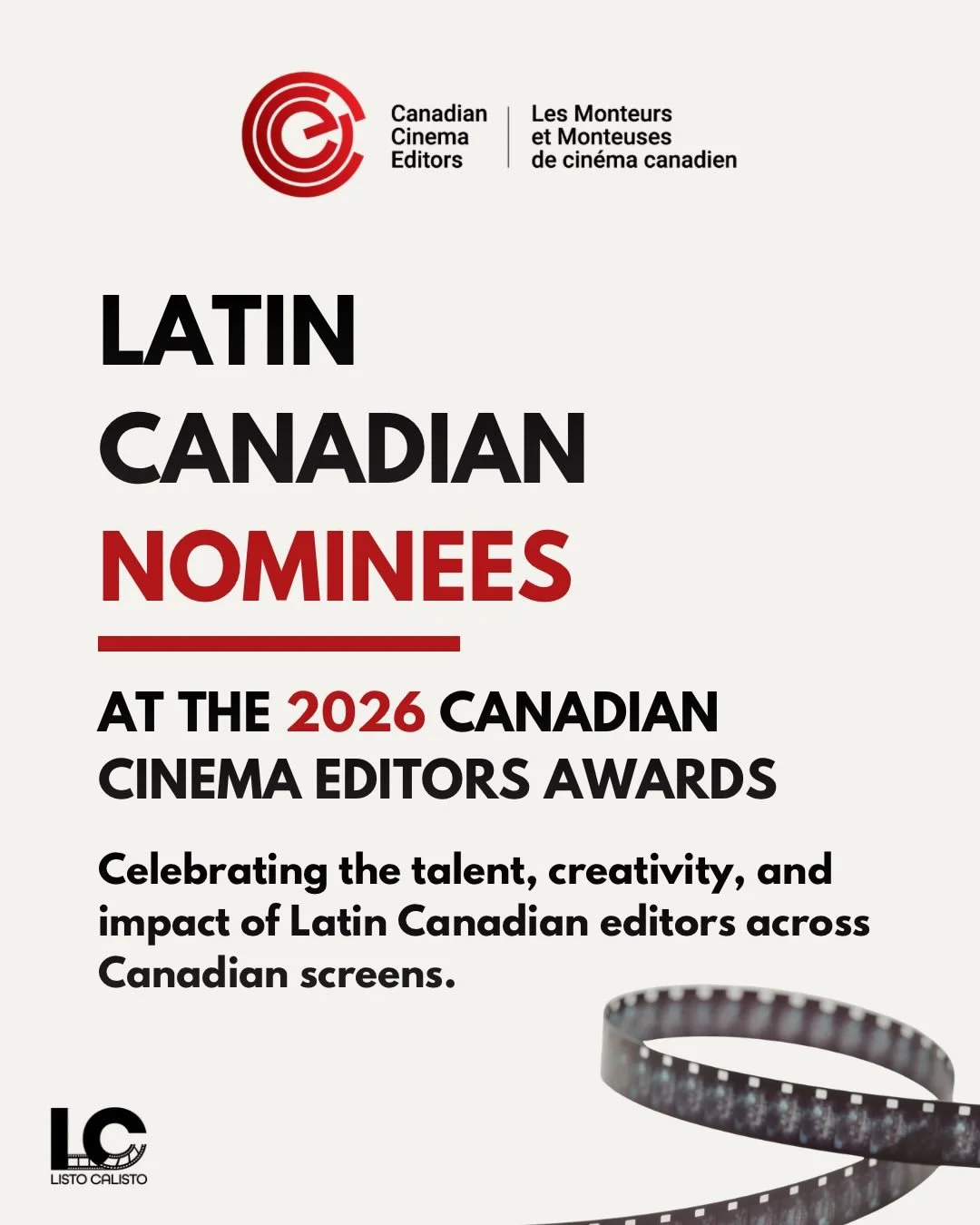 Latin Canadian editors are shaping stories across Canada.

Congratulations to this year&rsquo;s nominees at the 2026 Canadian Cinema Editors Awards!

If we missed a Latin Canadian nominee, let us know so we can amplify.