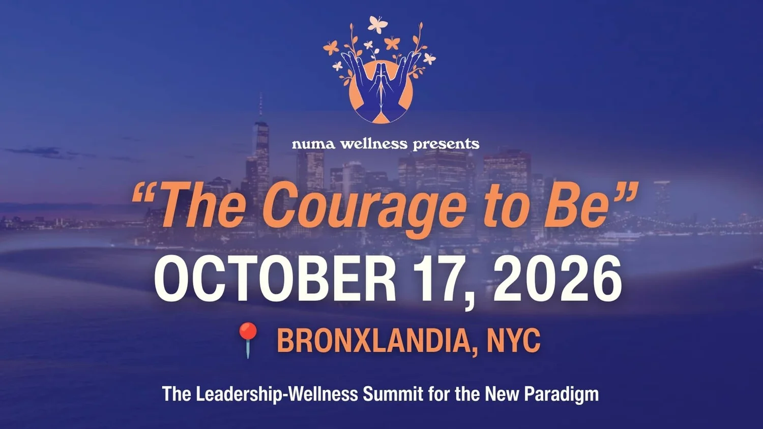 The Courage to Be Summit | Oct 17, 2026 - Bronx, NY