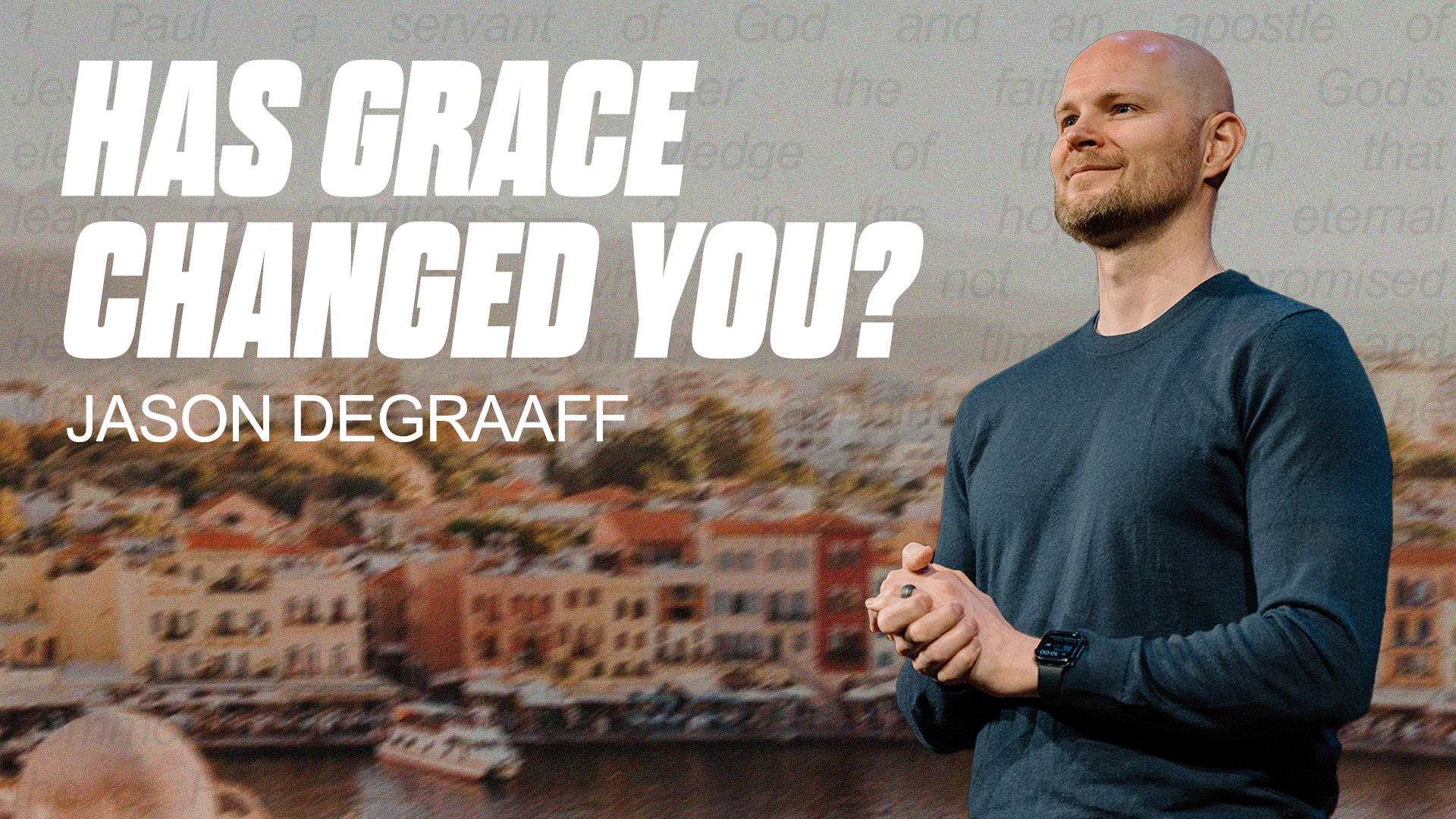 Has Grace Changed You?