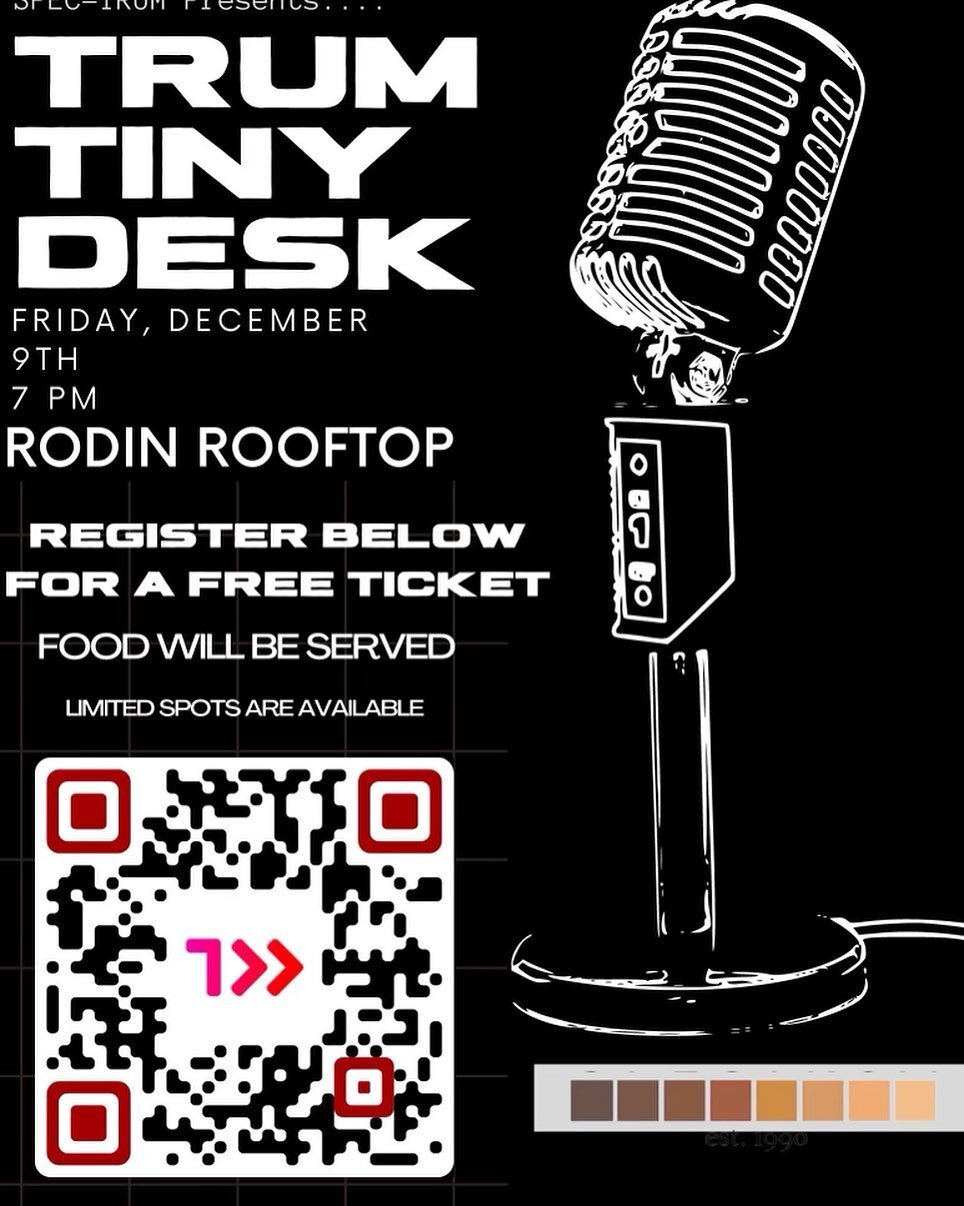 It&rsquo;s time for Tiny Desk! This Friday, December 9th at 7pm at the Rodin Rooftop,TRUM is bringing back our iconic Tiny Desk Concert. We&rsquo;ll be featuring amazing student acts across multiple genres of music and spoken word to give you a night