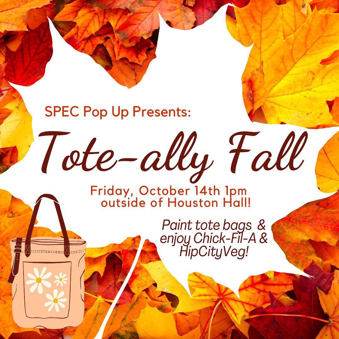 Come join us for our first giveaway of the semester! Free tote bags + paint, Chick-fil-A, and Hipcity Veg!  You don&rsquo;t want to miss this tote-lly fun and cool fall event! #giveaway #specpopup