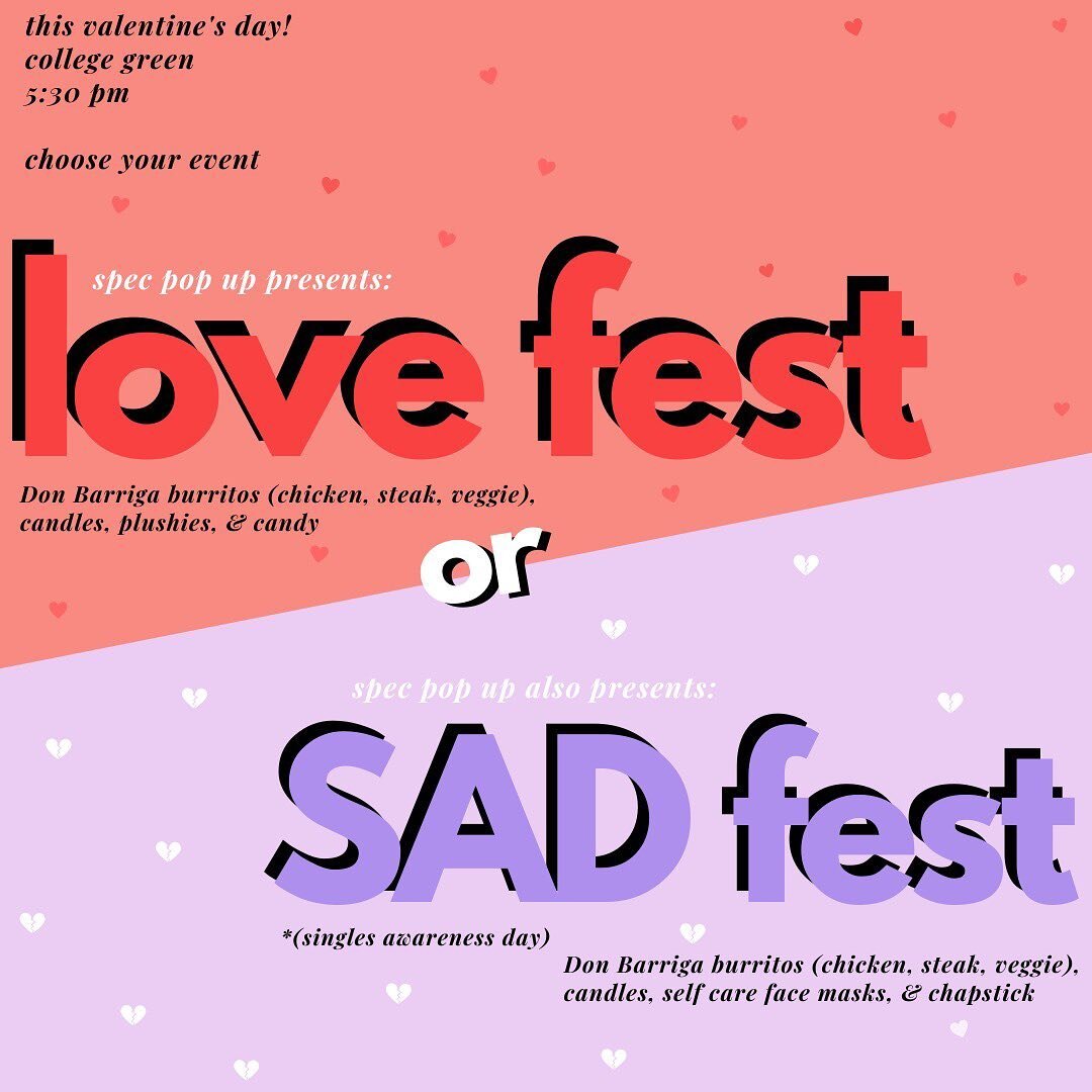 Join us on College Green TOMORROW Tuesday, February 14th at 5:30 pm for two absolutely FREE simultaneous giveaways. Spec Pop Up Presents Choose one: Love fest or SAD fest
