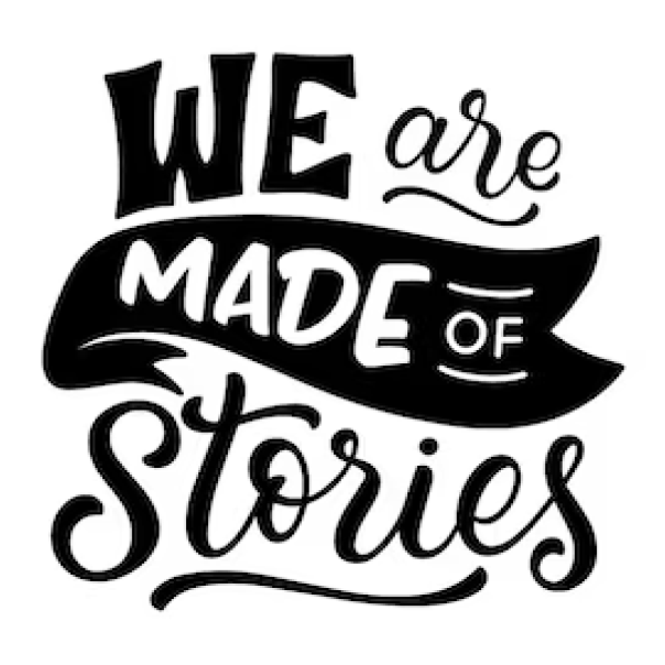 We Are Made of Stories
