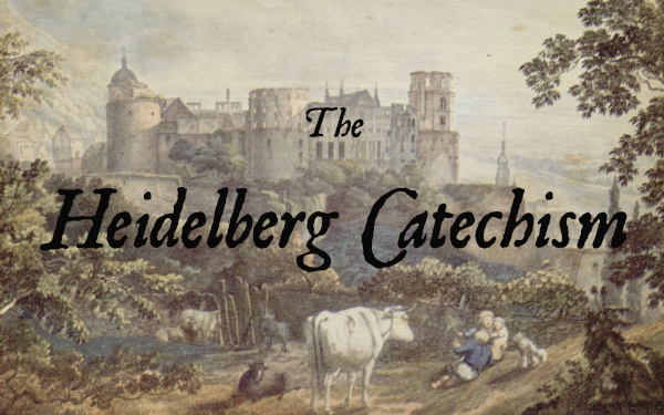 The Heidelberg Catechism