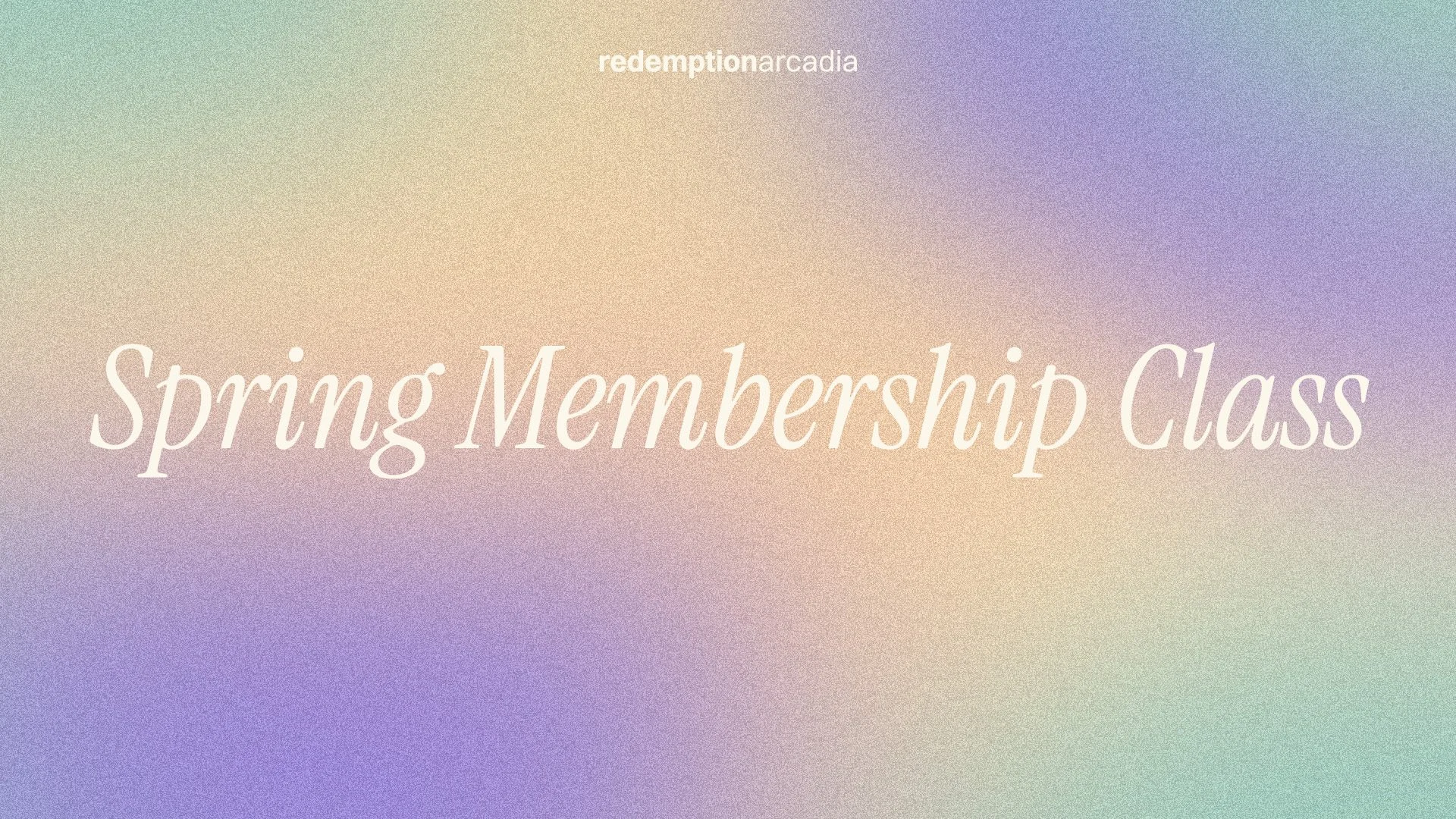 Early Spring 2026 Membership Class