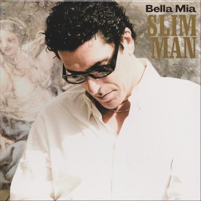 Slim Man - Bella Mia.jpg