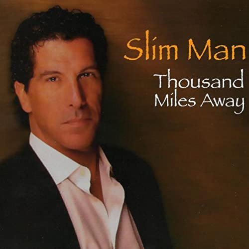 Slim Man - Thousand Miles Away.jpeg