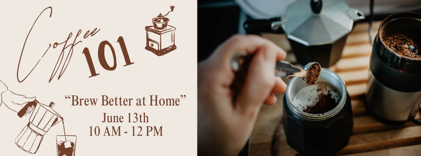Coffee 101: Brew Better at Home