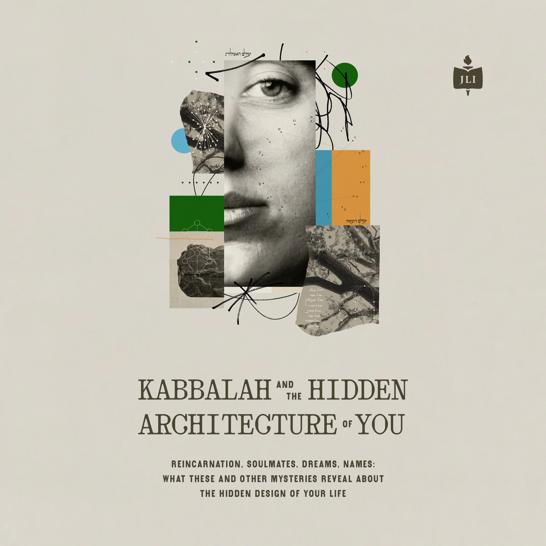 Kabbalah and the Hidden Architecture of You