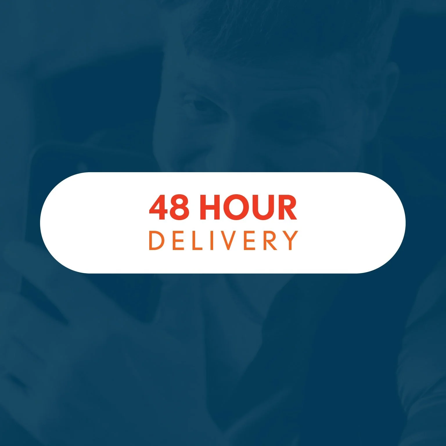 48 Hour Delivery