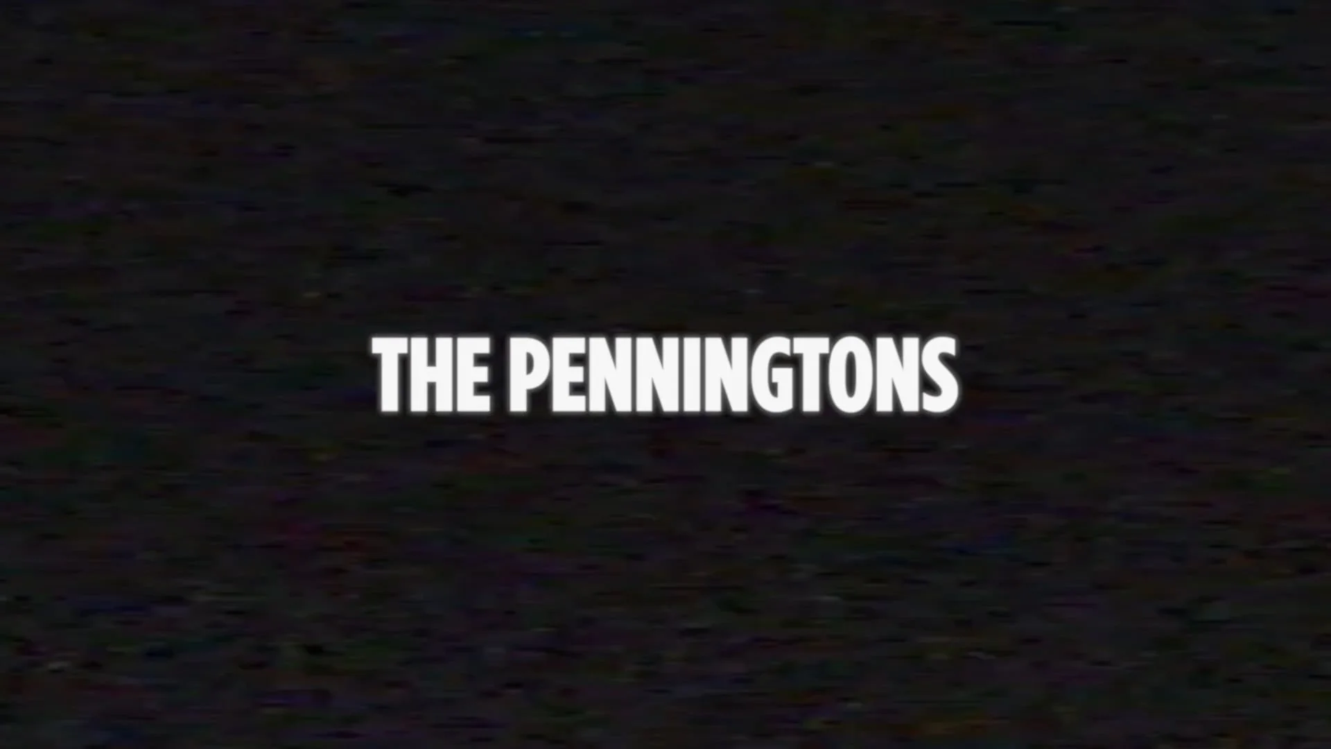 The Penningtons <br/> Found Footage Horror