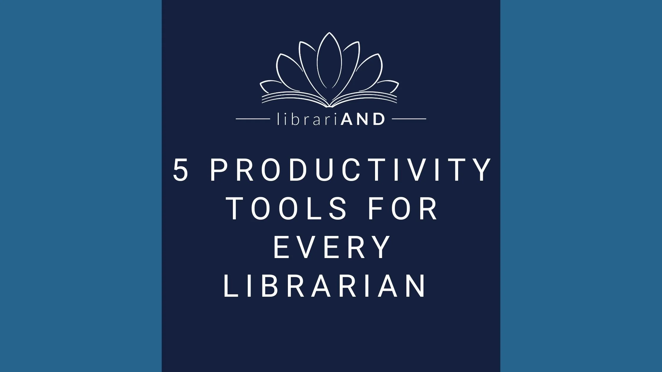 5 Productivity Tools For Every Librarian
