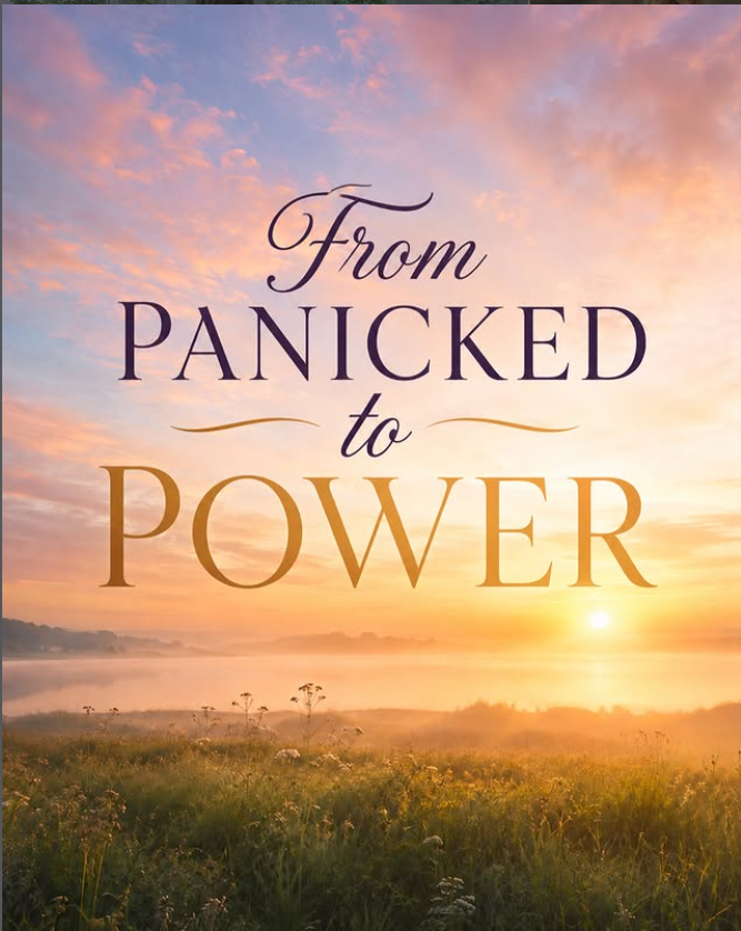 From Panicked to Power - 40 Days