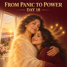 Day Eighteen - From Panic to Power