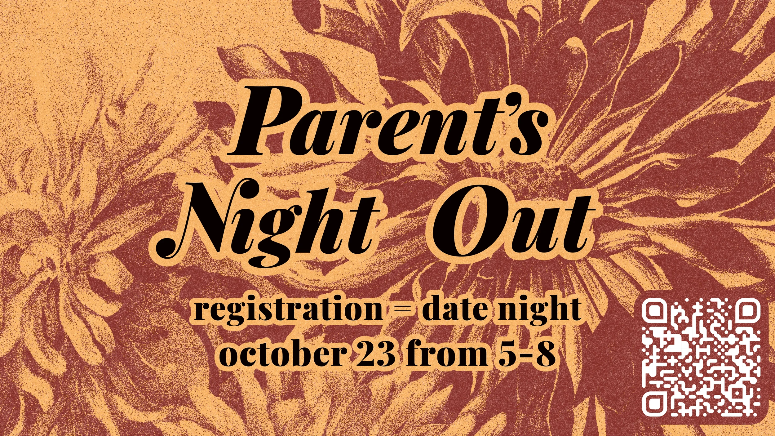 Upcoming Event: Parent's Night Out, October 23rd, 5pm-8pm, Register on Church Center