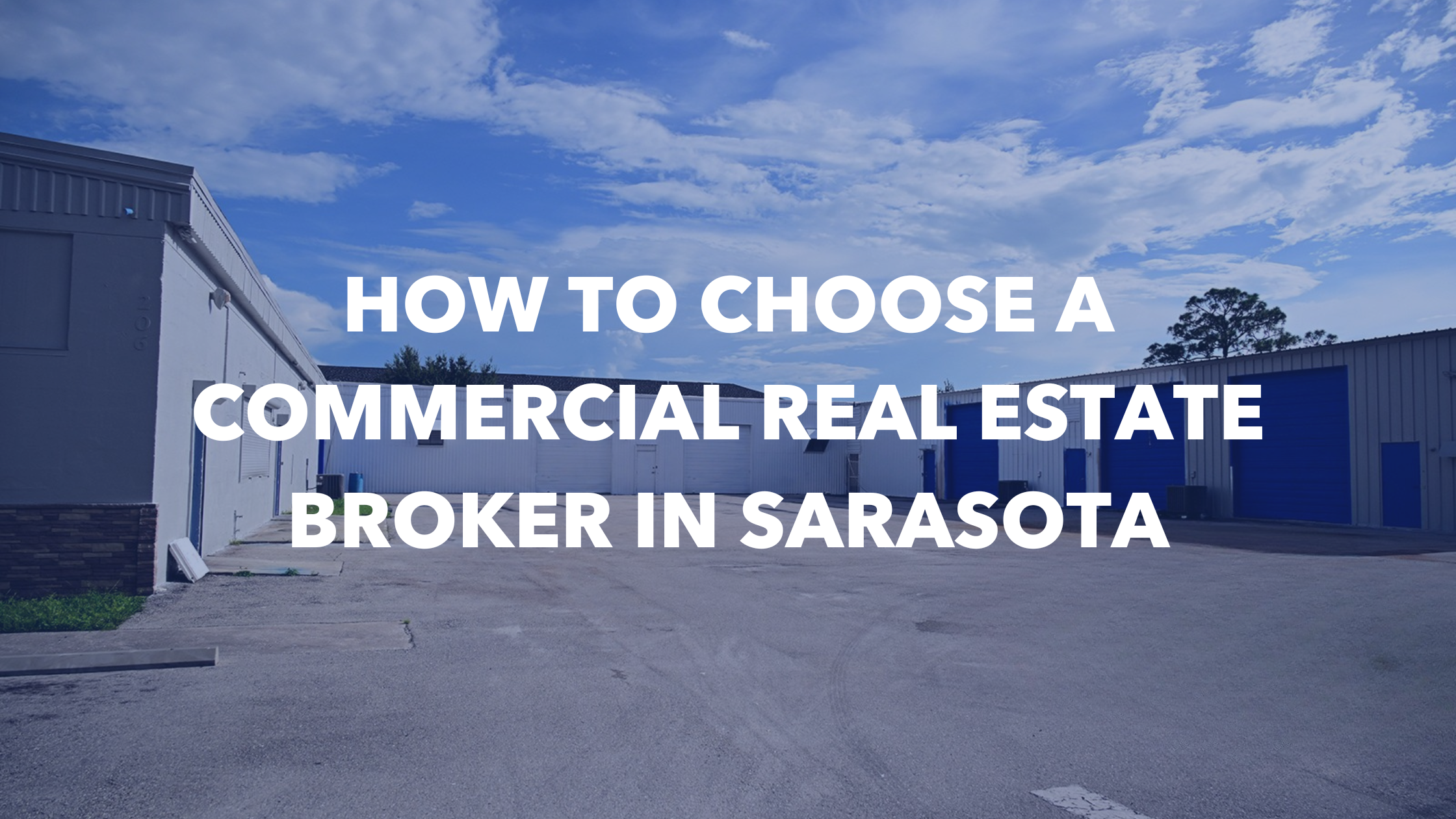 How to Choose a Commercial Real Estate Broker in Sarasota