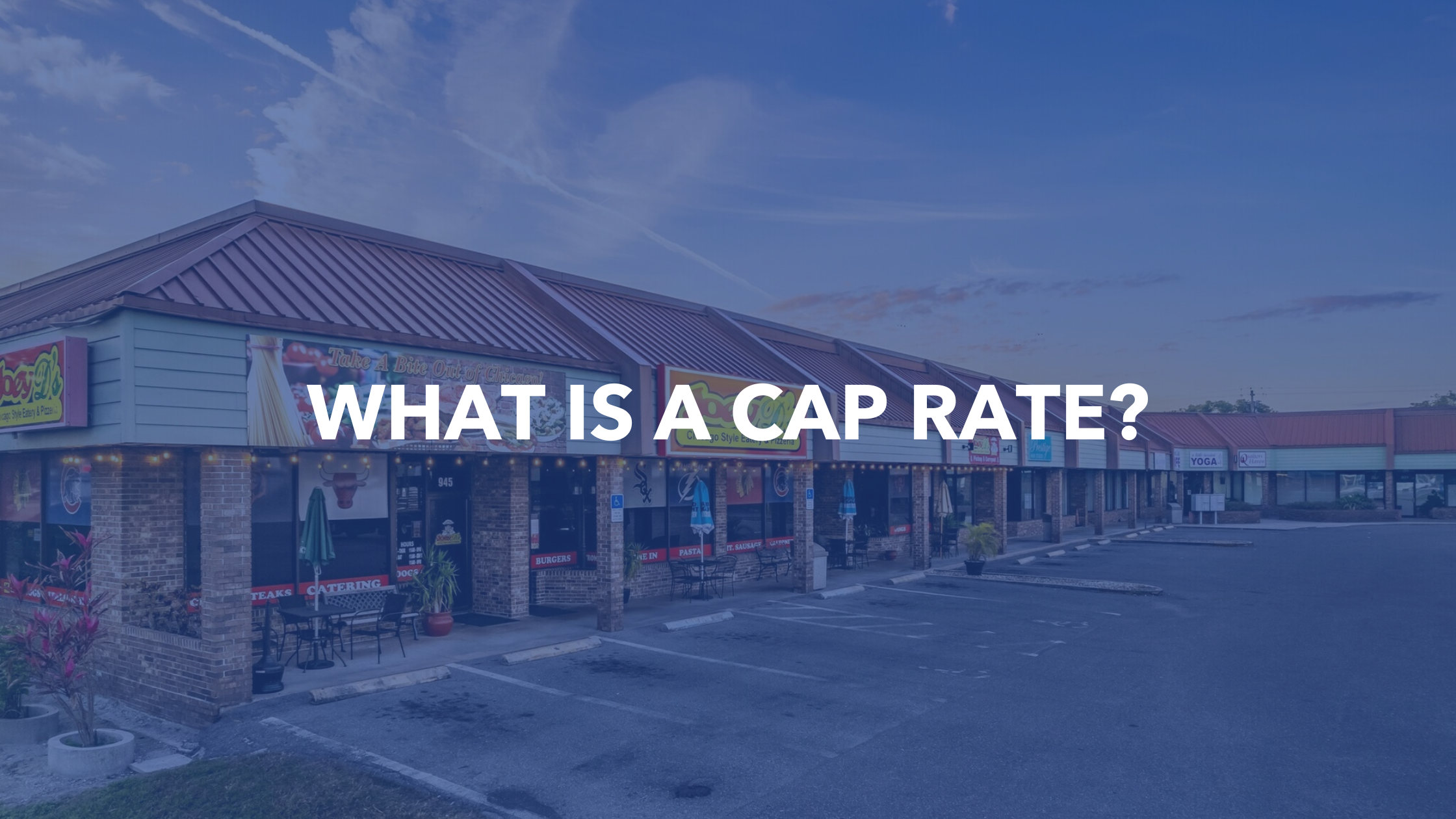 What Is a Cap Rate? How Commercial Property Is Valued in Sarasota