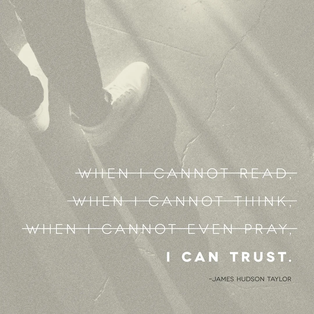 Trust in the Lord with all your heart and lean not on your own understanding. (Proverbs 3:5)