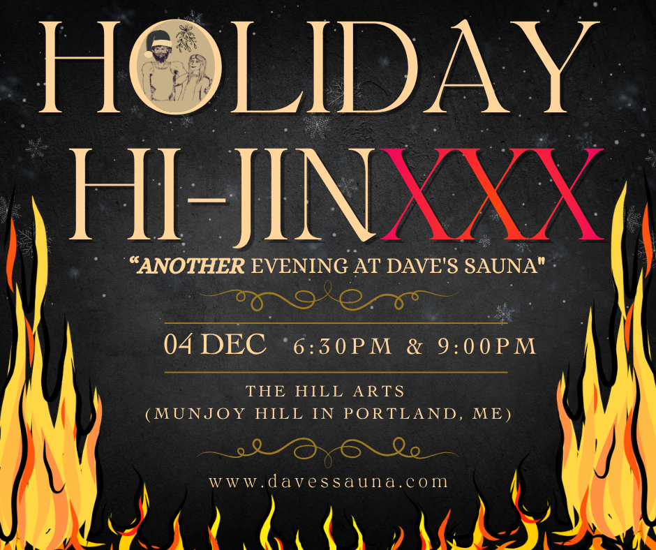 HOLIDAY HI-JINXXX: Another Evening at Dave's Sauna 