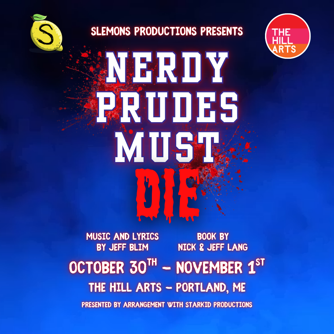 Slemons Productions Presents: Nerdy Prudes Must Die