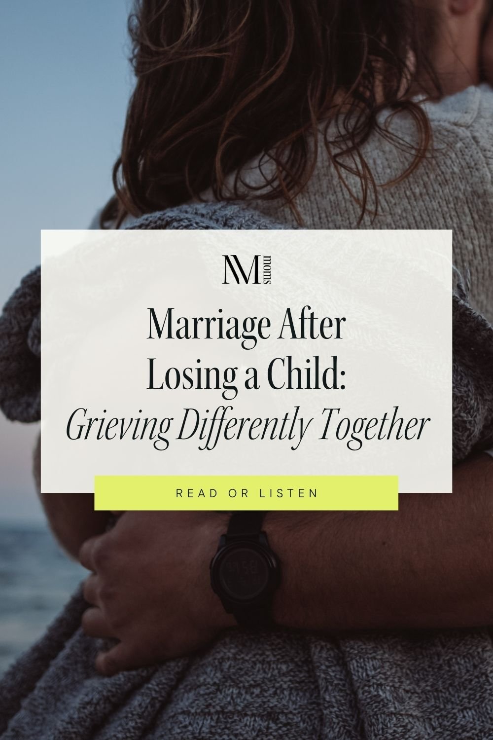 Marriage after losing a child - grieving differently together.