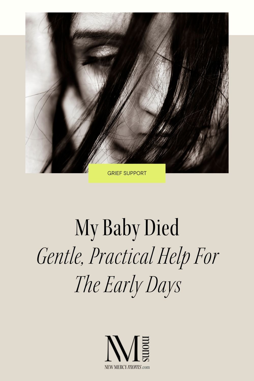 My Baby Died: Gentle, Practical Help For The Early Days