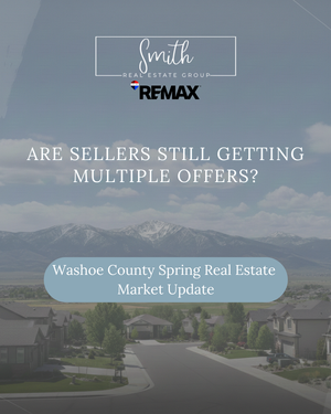 Are Sellers Still Getting Multiple Offers in the Washoe County Spring Real Estate Market?