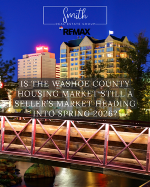 Is the Washoe County housing market still a seller’s market heading into Spring 2026?
