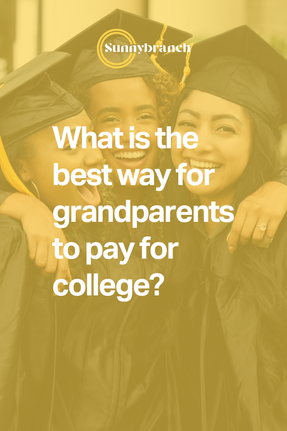 What is the best way for grandparents to pay for college? — Sunnybranch