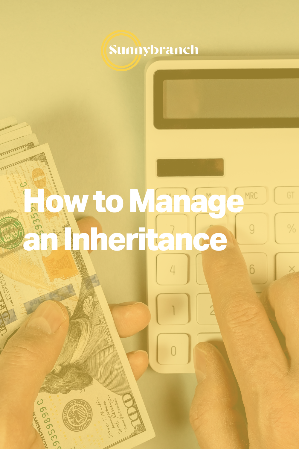 How to Manage an Inheritance — Sunnybranch Wealth