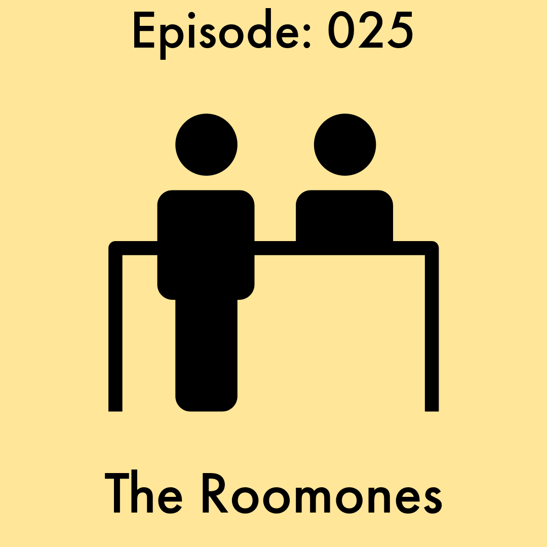 Episode: 025 - The Roomones
