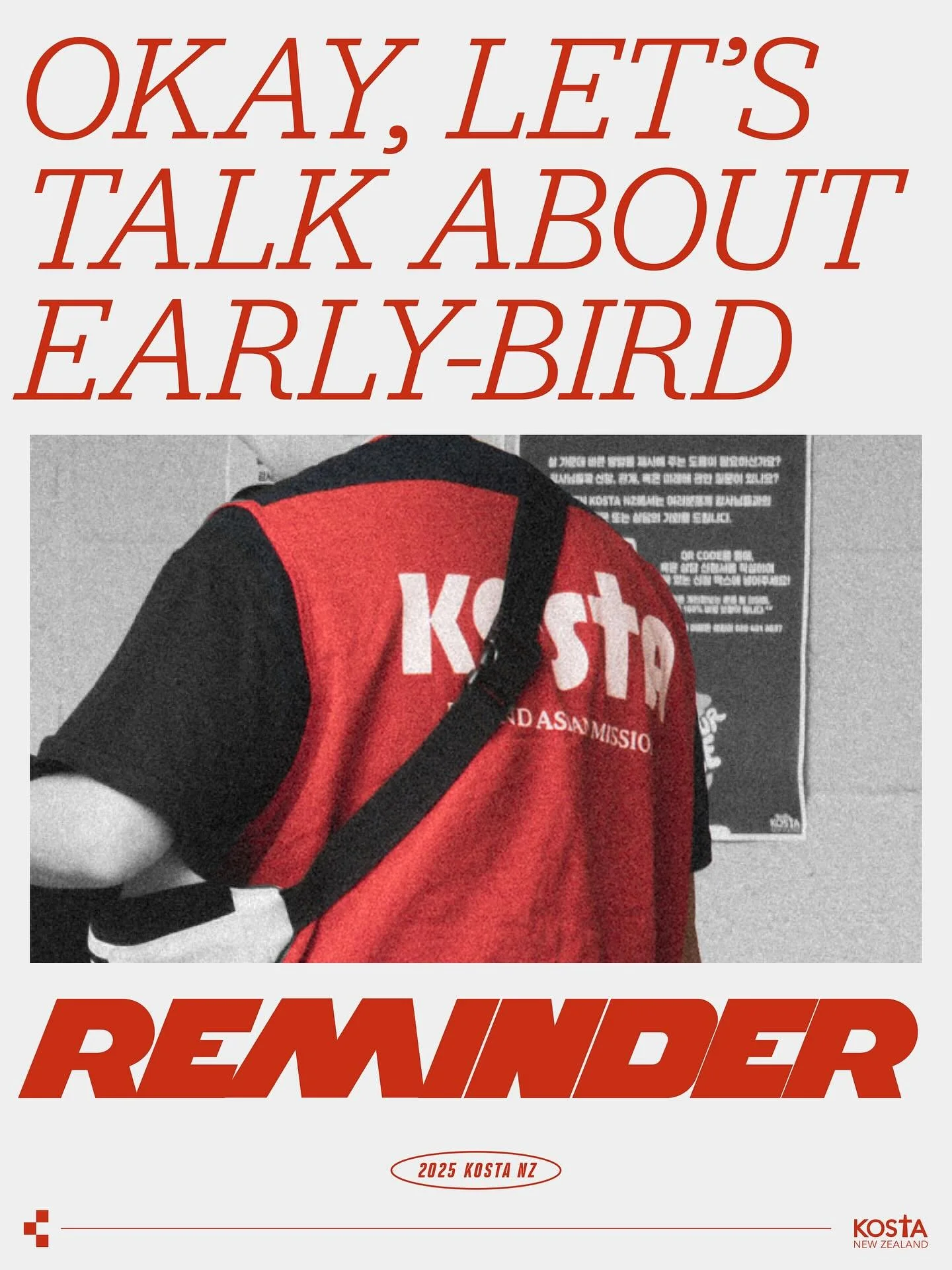 ✨2025 KOSTA NZ EARLYBIRD REMINDER ✨

청년코스타 EARLYBIRD SPECIAL이 11월 9일에, 유스코스타 EARLYBIRD SPECIAL은 12월 4일에 마감됩니다☝️😲
👉얼마 남지 않았으니 서둘러 등록해 주세요!👈

❗️온라인 등록 후, 참가비를 완납하셔야 EARLYBIRD가 적용됩니다❗️

내가 선 곳, 거룩한 땅
Here I Stand, Holy Ground
[출애굽기 3: 5]
⠀
*️⃣ 청년 코스타