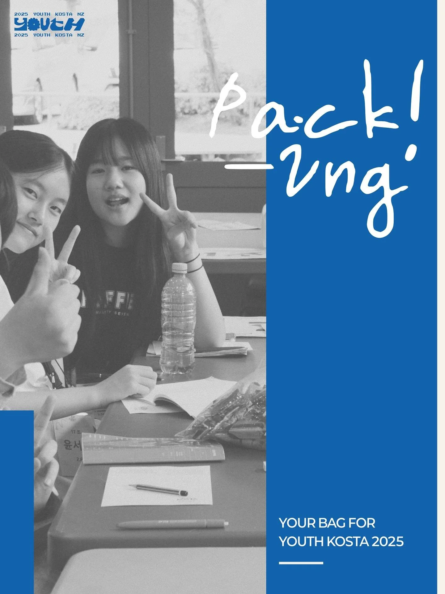🎒2025 Youth KOSTA NZ 준비물 🎒

곧 시작되는 2025 Youth KOSTA NZ 💗💗💗
잊지않고 꼭 가져와야하는 준비물은 무엇이 있을까요?🤔 함께 기대하며 알아봅시다 ❤️❤️❤️

❤See you soon ❤ ️ 

#kostanewzealand #youthkostanz25 
#내가선곳거룩한땅 #hereistandholyground
#calling  #준비물 #thingstobring #whattopack
#seey