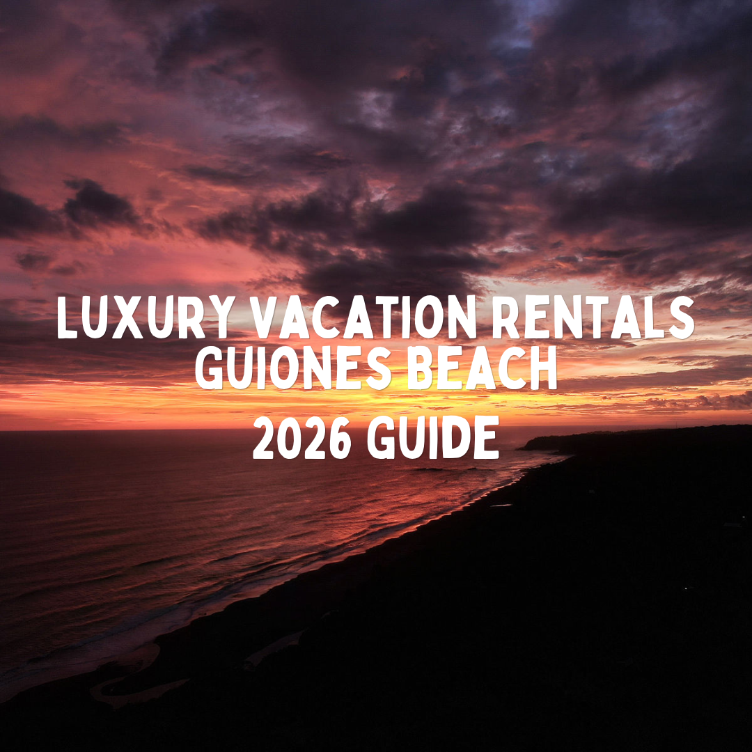 Luxury Vacation Rentals in Guiones Beach: 2026 Guide