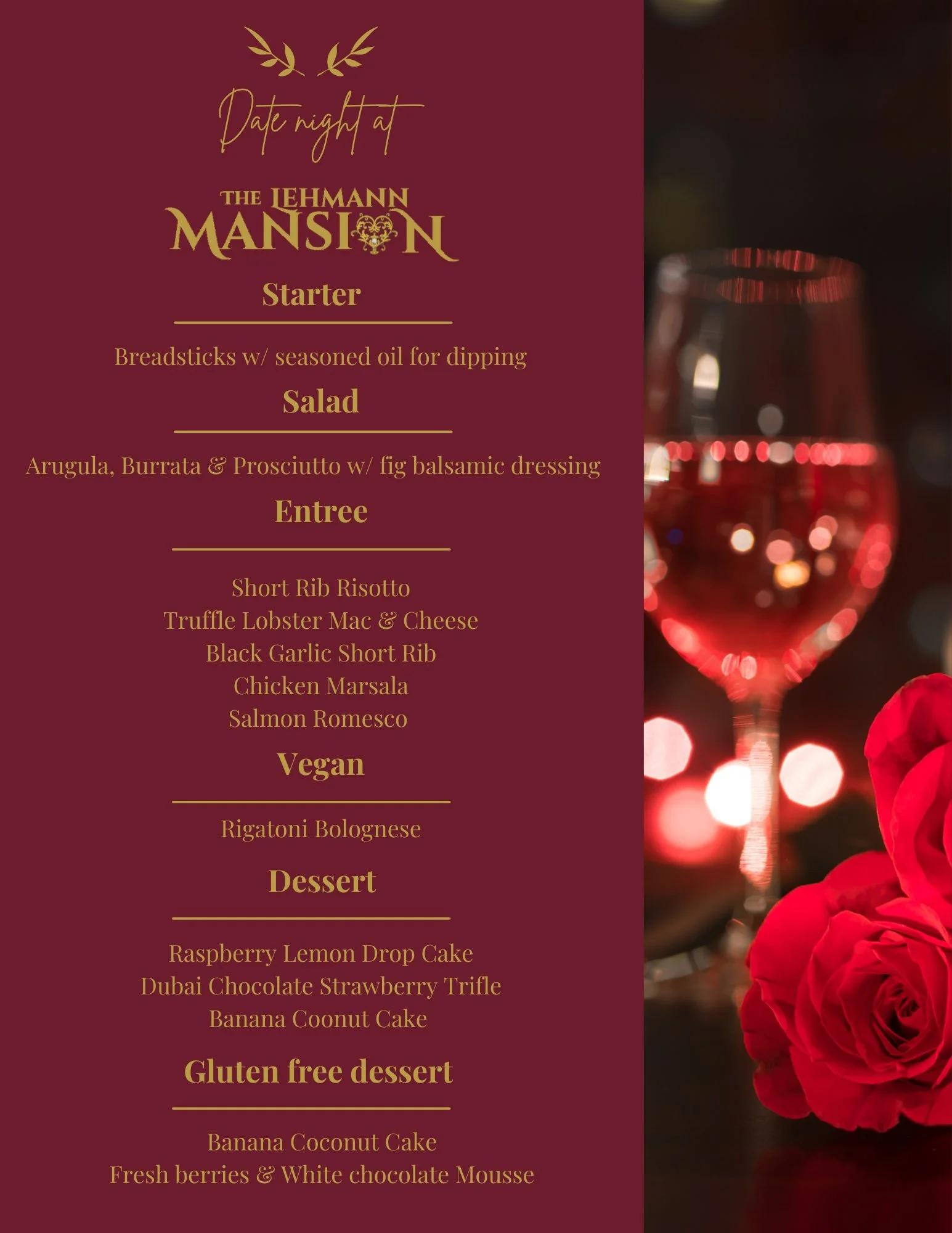 Valentine&rsquo;s Date Night at the Lehmann Mansion
Skip the crowded restaurants, the rushed reservations, and the noise of Valentine&rsquo;s Day.
This Valentine&rsquo;s Night, we&rsquo;re inviting you to a quiet, candlelit dinner for two inside the 
