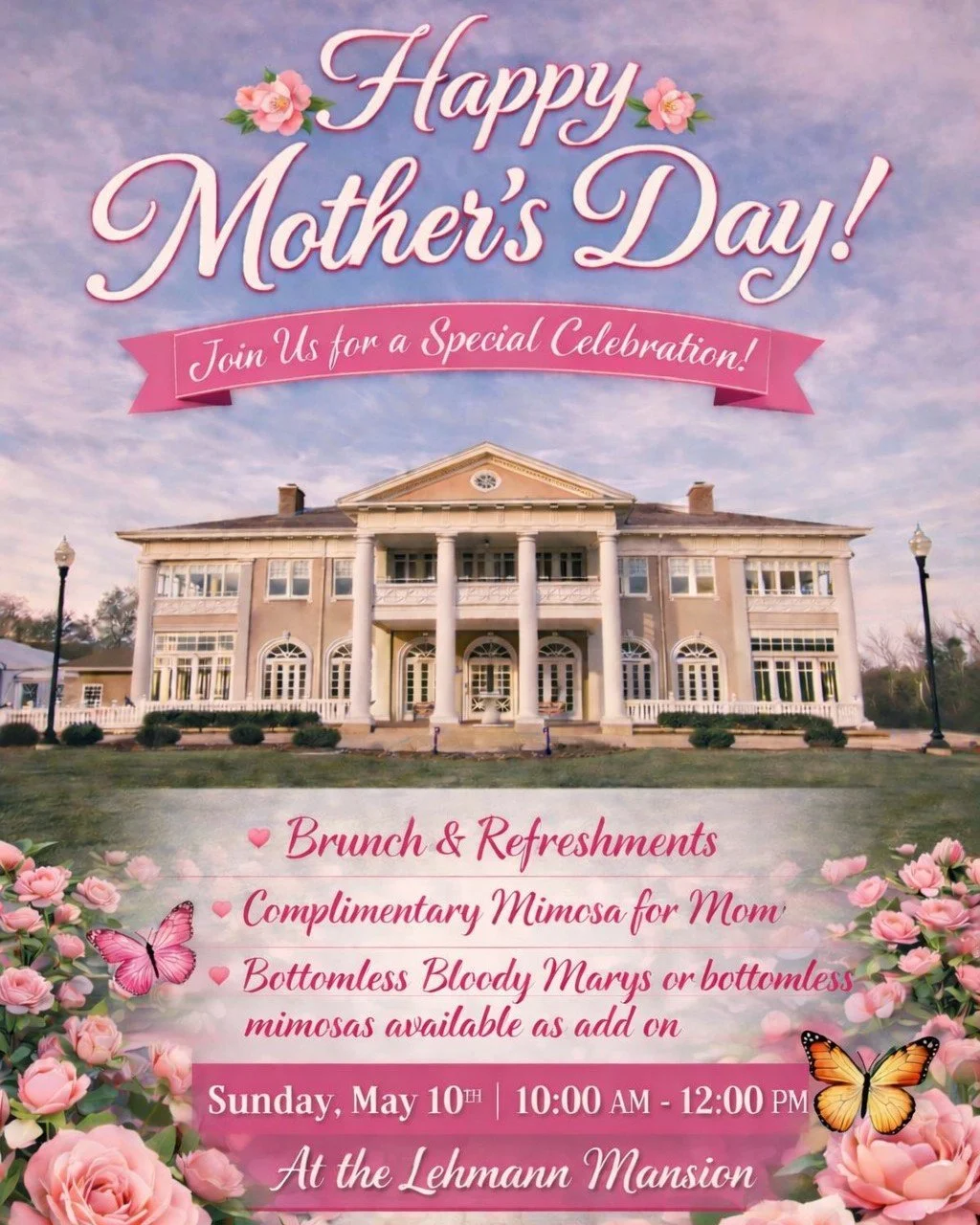 Join us to celebrate Mom on May 10th at the mansion! Enjoy a delicious buffet that'll be sure to leave you full, &amp; spend some time with Mom without all of the cooking and planning 🥰

Doors open at 10am, with check in ending at 11am in order to g