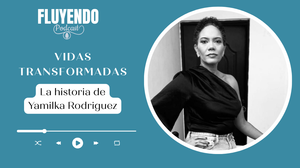 Episodio #63 - De la ruptura al renacer: El viaje de Yamilka hacia la plenitud