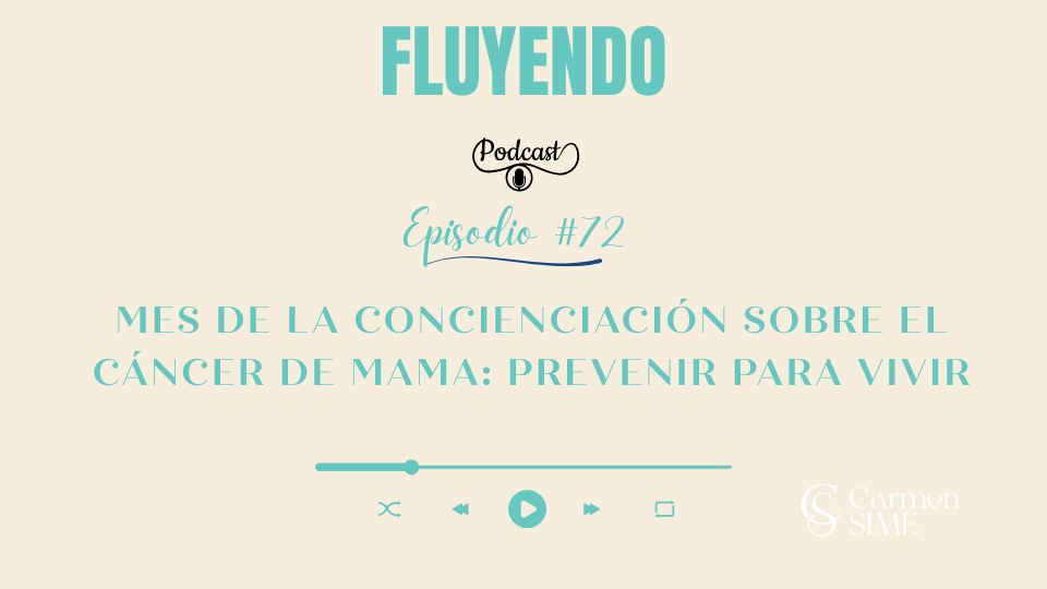 Episodio #72 - Prevenir es amarte: conciencia y nutrición para cuidar tu salud mamaria