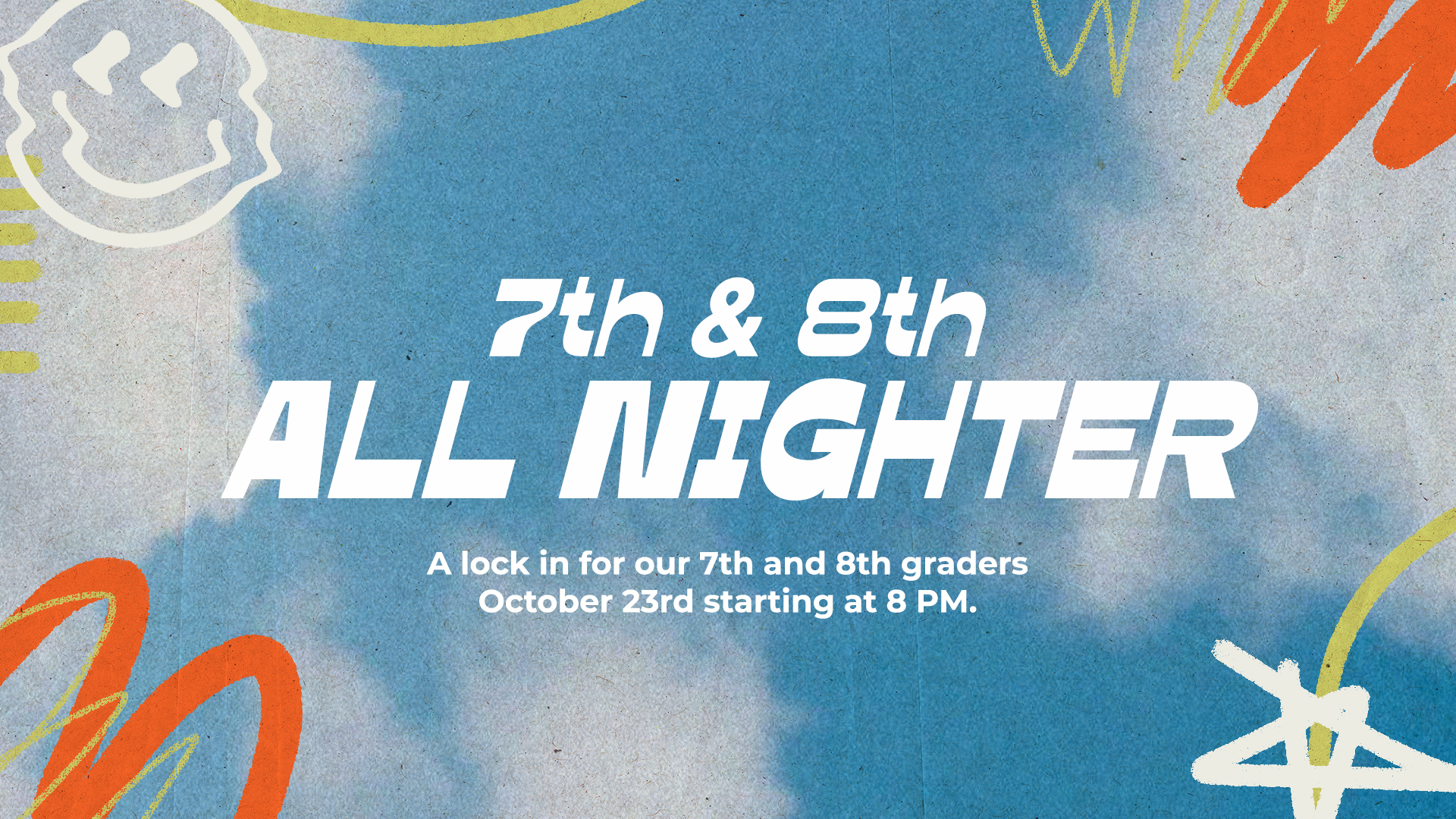 7th & 8th Grade All Nighter