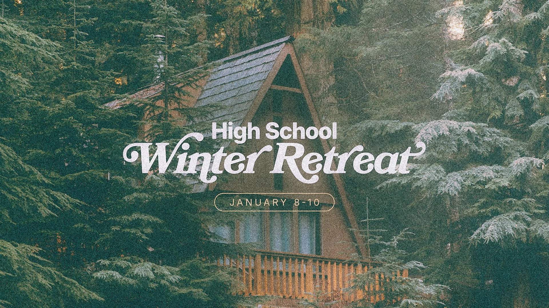 High School | Winter Retreat 2027