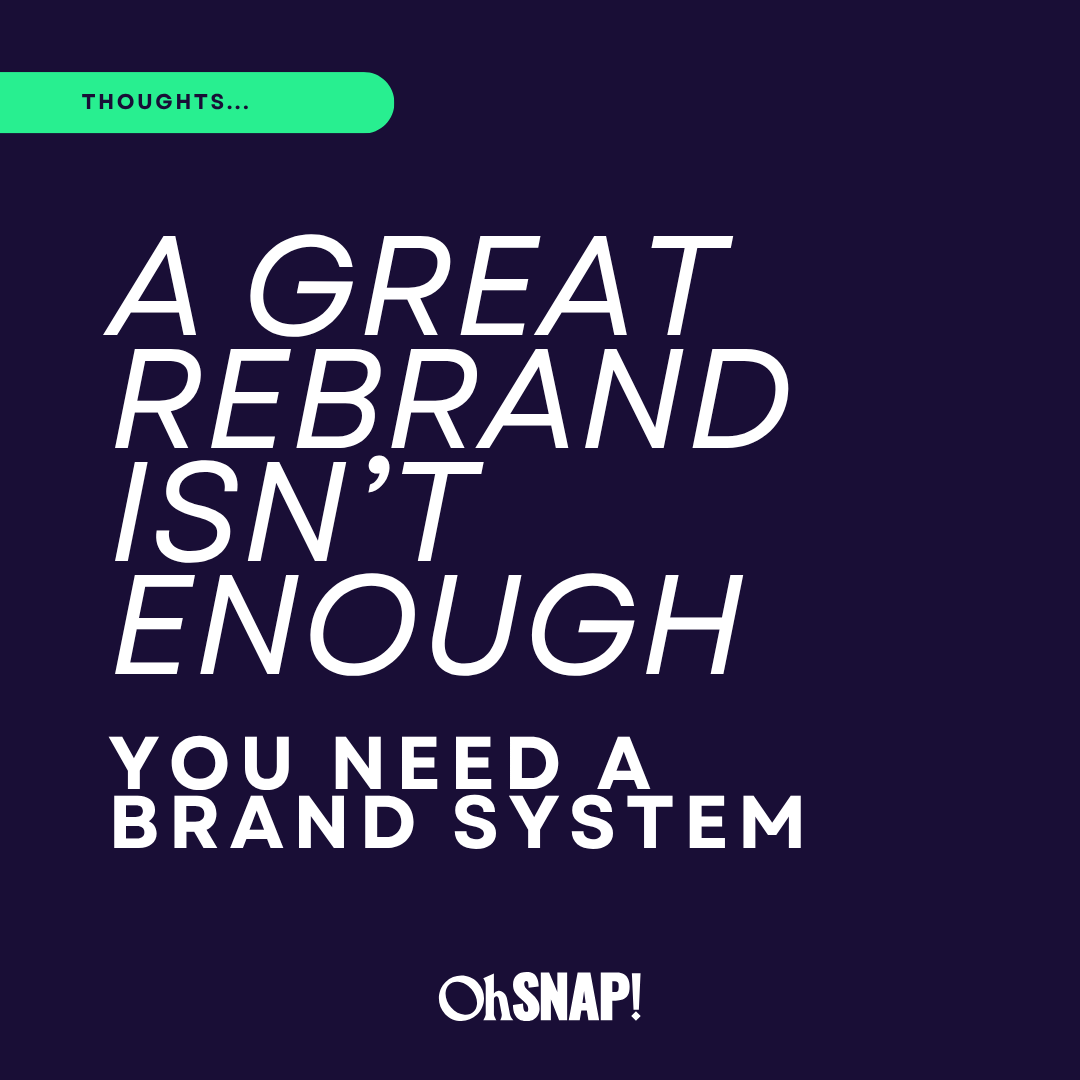 A Great Rebrand Isn’t Enough. You Need a Brand System