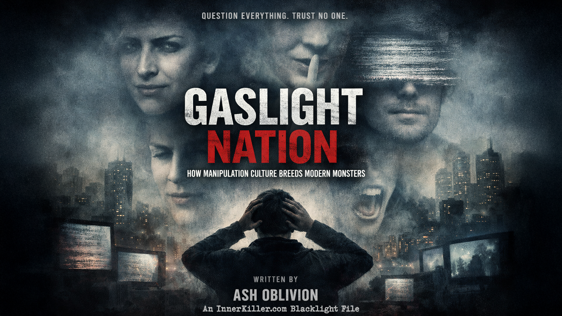 Gaslight Nation: How Manipulation Culture Breeds Modern Monsters