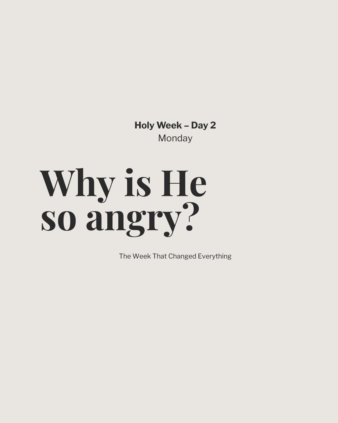 Why Is He So Angry?