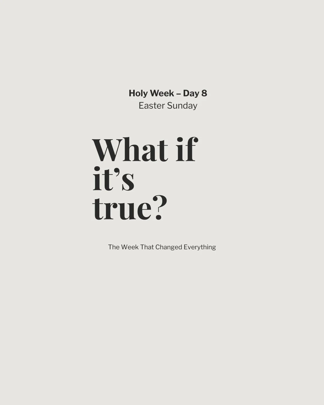 “What If It’s True?”