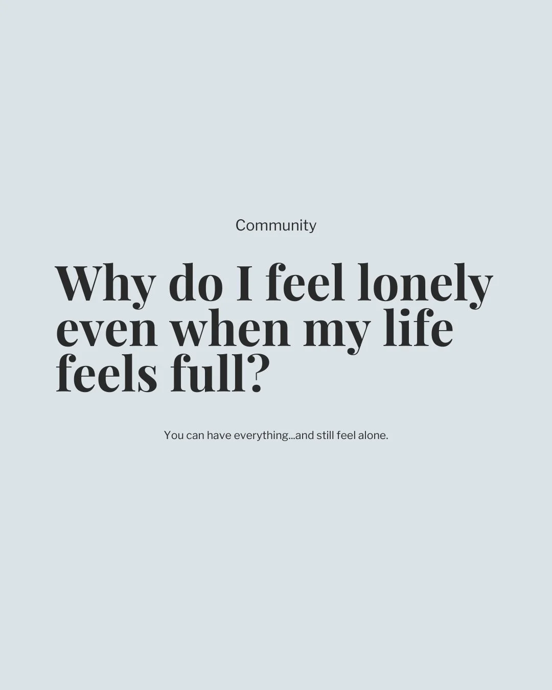 Why Do I Feel Lonely Even When My Life Is Full?