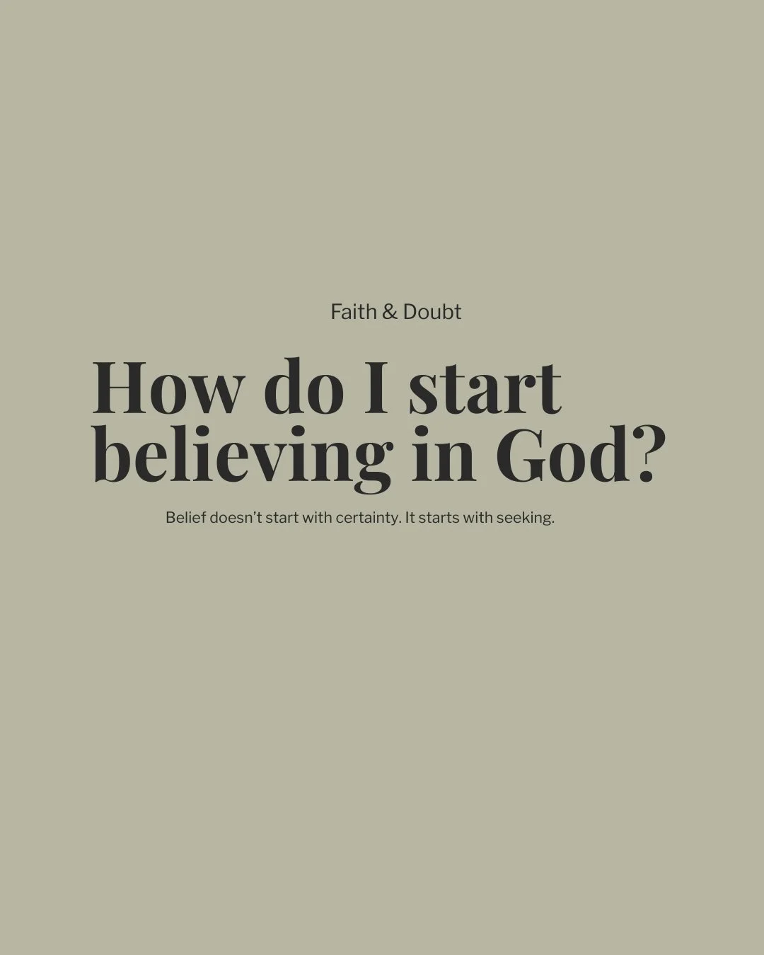 How Do I Start Believing in God?